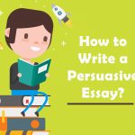 How to Write a Perfect Persuasive Essay Using Advanced Tools
