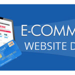 Effective Tips to Find an E-commerce Website Design Company Perfect for Your Business