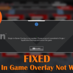 7 Solutions to Fix the Origin Overlay of Your Favourite Online Game